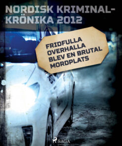 Fridfulla Overhalla blev en brutal mordplats (E-bog)