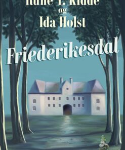 Friederikesdal - Rune T. Kidde - Bog