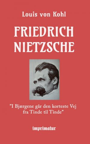 Friedrich Nietzsche - Louis V. Kohl - Bog