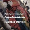 Frihed, Lighed, Broderskab - Hans Møller Kristensen - Bog