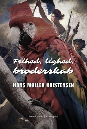 Frihed, Lighed, Broderskab - Hans Møller Kristensen - Bog