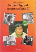 Frihed, Lighed Og Grænseland - Karl Otto Meyer - Bog
