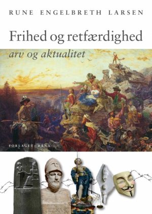 Frihed og retfærdighed - arv og aktualitet (E-bog)