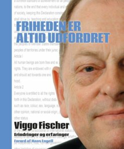 Friheden Er Altid Udfordret - Viggo Fischer - Bog