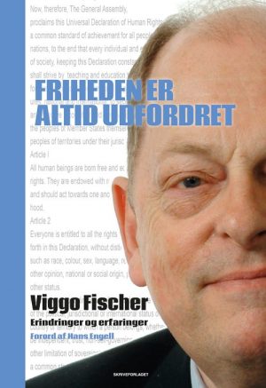 Friheden Er Altid Udfordret - Viggo Fischer - Bog