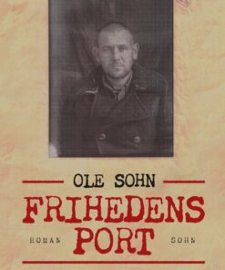 Frihedens Port - Ole Sohn - Bog