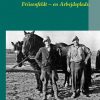Friisenfeldt - en Arbejdsplads. (Bog)