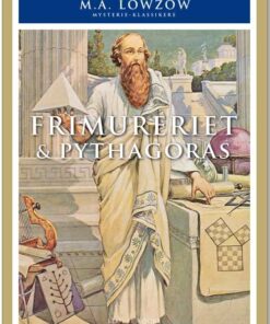 Frimureriet Og Pythagoras - M.a. Lowzow - Bog