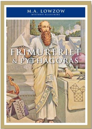 Frimureriet Og Pythagoras - M.a. Lowzow - Bog