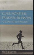 Frisk Fisk Til Inkaen - Klaus Rothstein - Bog