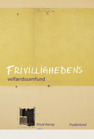 Frivillighedens Velfærdssamfund - Knud Aarup - Bog
