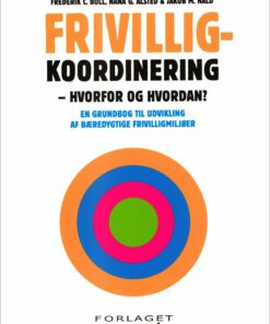 Frivilligkoordinering - Hvorfor Og Hvordan? - Frederik C. Boll - Bog