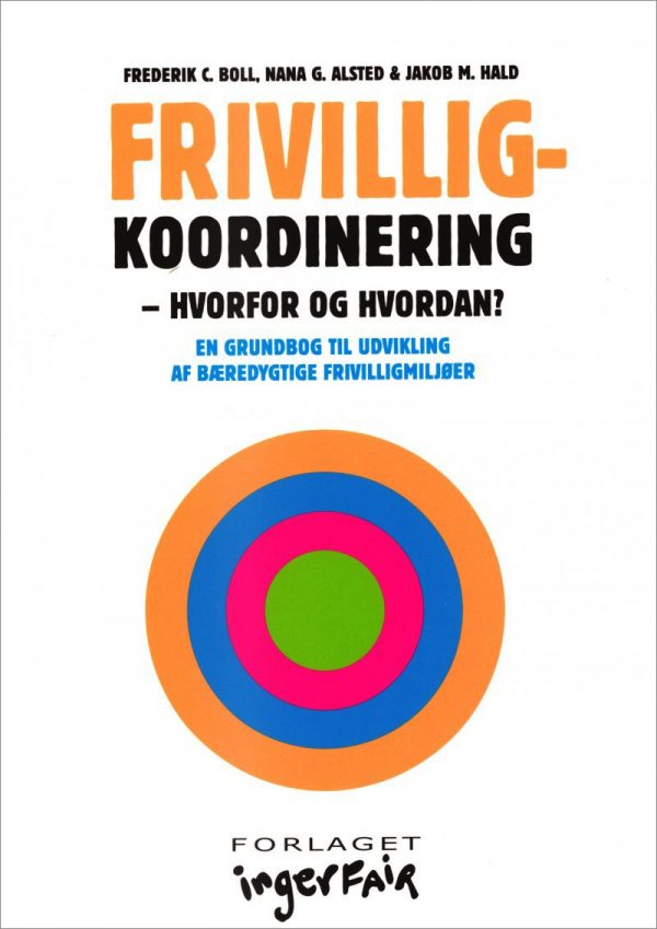 Frivilligkoordinering - Hvorfor Og Hvordan? - Frederik C. Boll - Bog