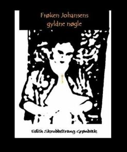Frk. Johansens Gyldne Nøgle - Edith Grønbæk - Bog