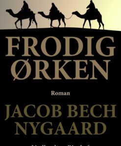 Frodig ørken - Jacob Bech Nygaard - Bog