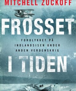 Frosset I Tiden - Mitchell Zuckoff - Bog