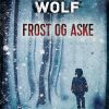 Frost Og Aske - Inger Wolf - Bog