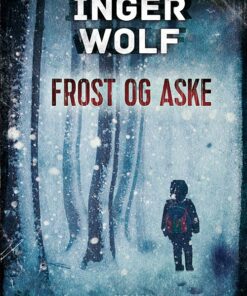 Frost Og Aske - Inger Wolf - Bog