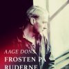 Frosten På Ruderne - Aage Dons - Bog