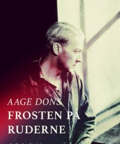 Frosten På Ruderne - Aage Dons - Bog