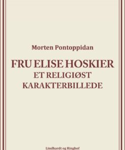 Fru Elise Hoskier: Et Religiøst Karakterbillede - Morten Pontoppidan - Bog