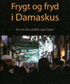 Fryd Og Frygt I Damaskus - Bjørn Meidell - Bog