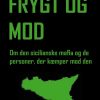 Frygt Og Mod - Ditte Roslyng Tastesen - Bog