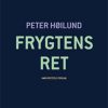 Frygtens Ret - Peter Høilund - Bog