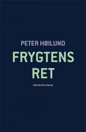 Frygtens Ret - Peter Høilund - Bog