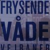 Frysende Våde Vejbaner - Jan Sonnergaard - Bog