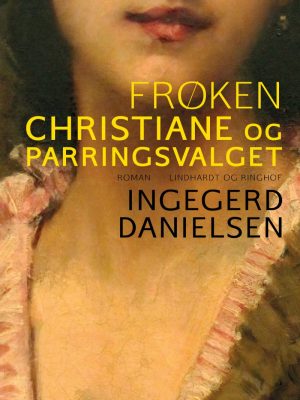 Frøken Christiane Og Parringsvalget - Ingegerd Danielsen - Bog