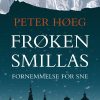 Frøken Smillas Fornemmelse For Sne - Peter Høeg - Bog