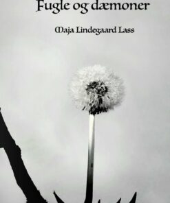 Fugle Og Dæmoner - Maja Lindegaard Lass - Bog