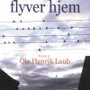 Fugle flyver hjem (Lydbog)