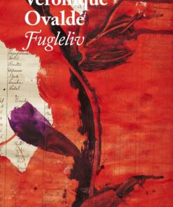 Fugleliv - Véronique Ovaldé - Bog