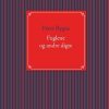 Fuglene Og Andre Digte - Peter Rygas - Bog