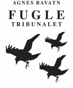 Fugletribunalet - Agnes Ravatn - Bog
