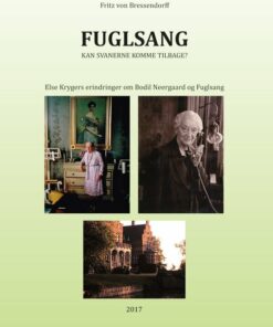 Fuglsang. Kan Svanerne Komme Tilbage? - Fritz Von Bressendorff - Bog