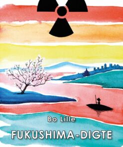 Fukushima-digte - Bo Lille - Bog