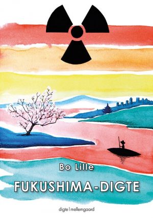 Fukushima-digte - Bo Lille - Bog