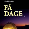 Få Dage - Lene Kania - Bog