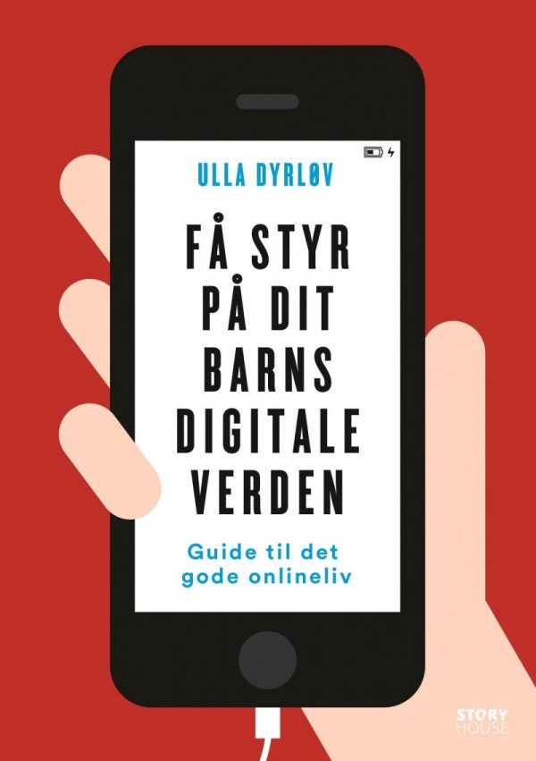 Få Styr På Dit Barns Digitale Verden - Ulla Dyrløv - Bog