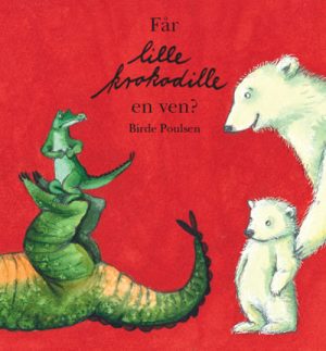 Får lille Krokodille en ven? (Bog)