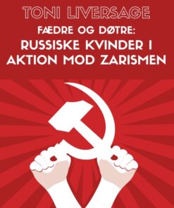 Fædre og døtre: russiske kvinder i aktion mod zarismen (Bog)