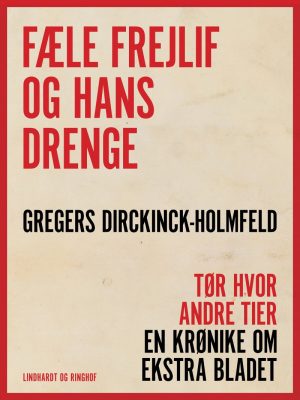 Fæle Frejlif Og Hans Drenge - Gregers Dirckinck Holmfeld - Bog