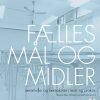 Fælles Mål Og Midler - Thomas Illum Hansen - Bog