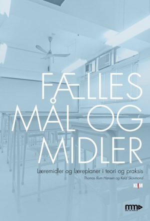 Fælles Mål Og Midler - Thomas Illum Hansen - Bog