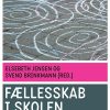 Fællesskab I Skolen - Elsebeth Jensen - Bog