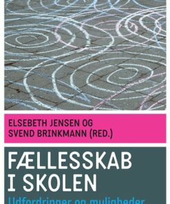 Fællesskab I Skolen - Elsebeth Jensen - Bog
