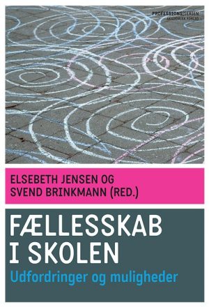 Fællesskab I Skolen - Elsebeth Jensen - Bog